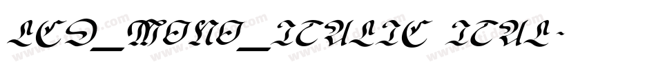 LCD_MONO_ITALIC ITAL字体转换